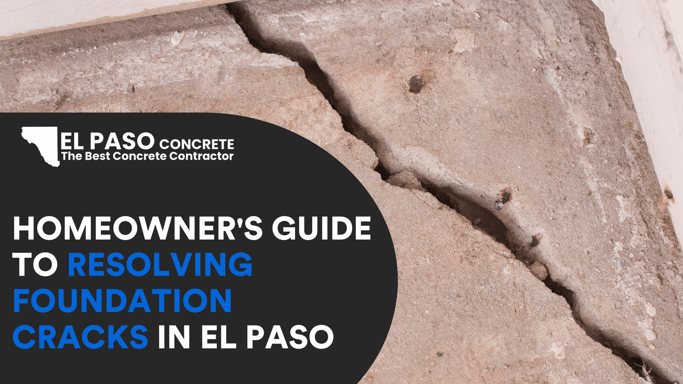 Homeowner’s Guide to Resolving Foundation Cracks in El Paso